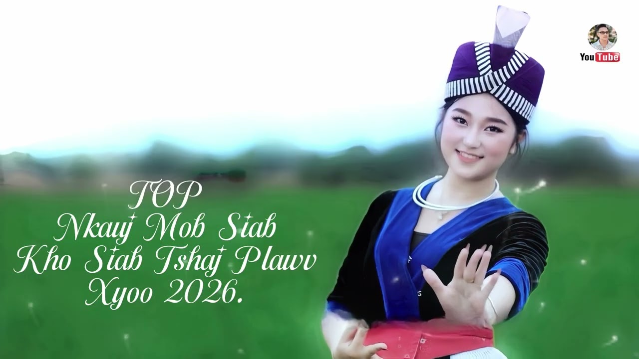 TOP 6 NKAUJ MOB SIAB KHO SIAB TSHAJ PALWS 2026 @Suab.Nkauj.Tawm.Tshiab