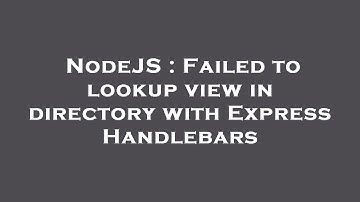 NodeJS : Failed to lookup view in directory with Express Handlebars