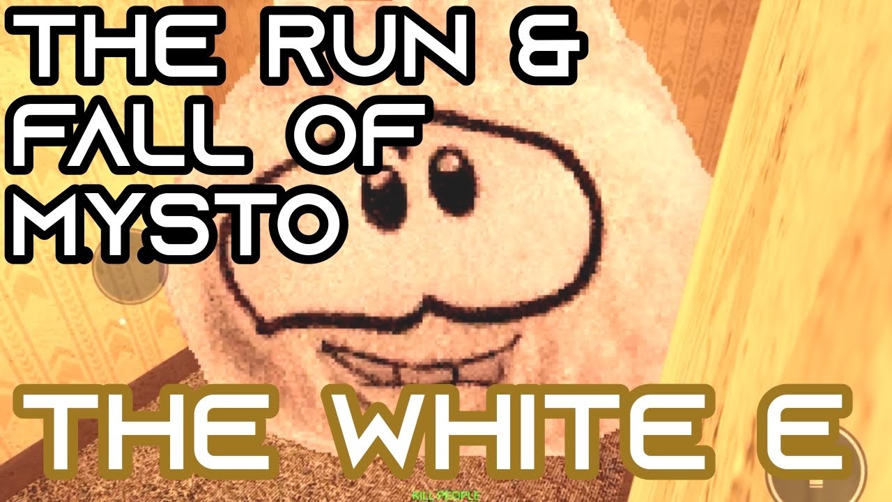 The Run Fall Of Mysto Playing As The White E YouTube the-run-fall-of-mysto-playing-as-the-white-e-youtube