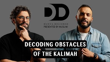 ⁠Decoding Obstacles of the Kalimah Ep.8 with Deya Elayyan & Ousama Alshurafa in Dunya Decoded