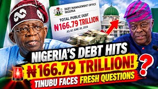 NIGERIA’S DEBT HITS ₦166.79 TRILLION!  TINUBU GOVERNMENT FACES FRESH QUESTIONS