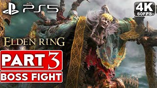 ELDEN RING Gameplay Walkthrough Part 3 BOSS FIGHT FULL GAME [4K 60FPS PS5] - No Commentary
