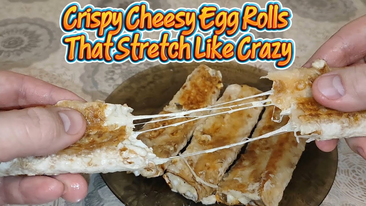 CRISPY CHEESY EGG ROLLS THAT STRETCH LIKE CRAZY