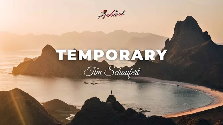 Tim Schaufert - Temporary [relaxing chill beats]