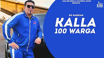 Kalla 100 Warga | (Full HD) | Ks Makhan | New Punjabi Songs 2019 | Jass Records