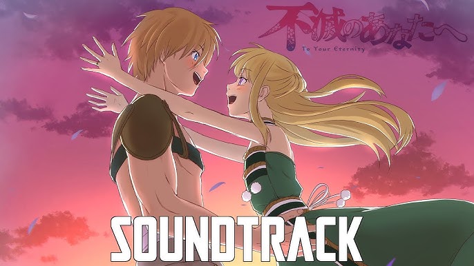 Stream TiWIZO  Listen to To Your Eternity Season 2 - [Fumetsu no Anata e  Season 2](2022) - Original Soundtrack playlist online for free on SoundCloud