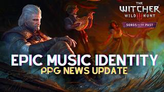 UPDATE! Taste NEW The Witcher 3: Songs of the Past Music! Can't Wait For This Expansion