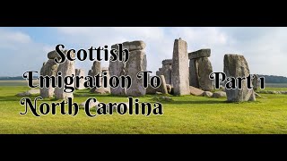 Scottish Emigration to North Carolina ~ Part 1