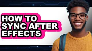 How to Sync After Effects (full Guide) Guide