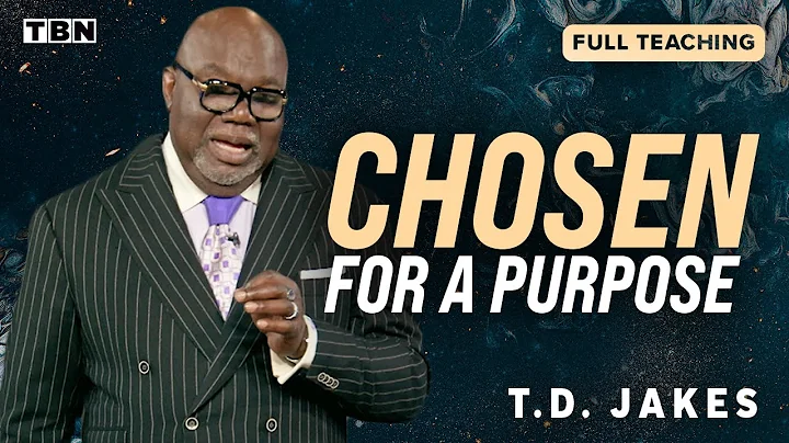 T.D. Jakes: God Chose You for a Purpose! | Full Sermons on TBN