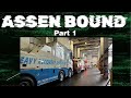 Assen Bound Part 1