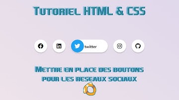 Comment Créer Des Boutons Des Réseaux Sociaux en HTML et CSS uniquement : Tutoriel pour débutants