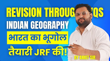 L03 | Geography of India (भारत का भूगोल) | NET-JRF SET Asst. Prof. TGT PGT CUET PhD | Ankit Sir