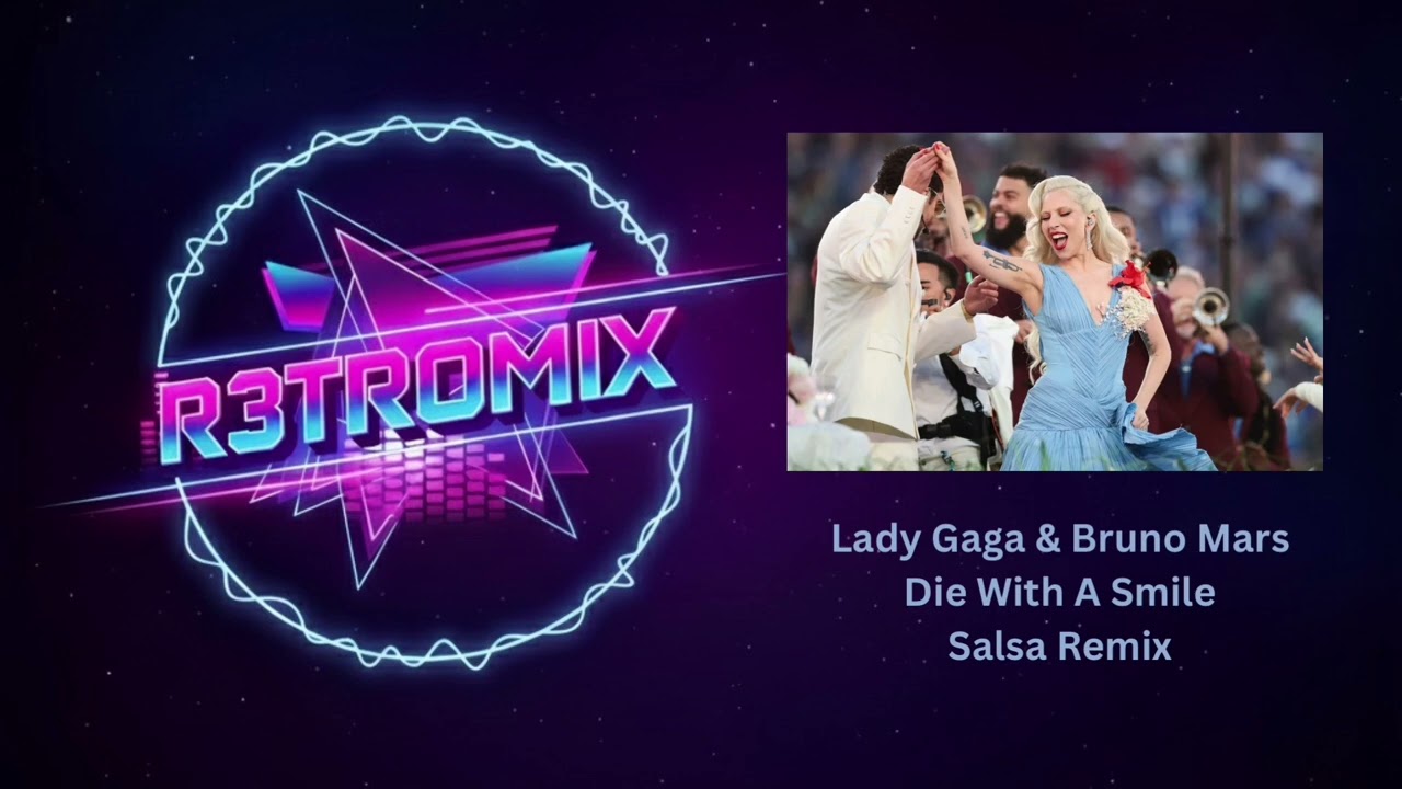 Lady Gaga & Bruno Mars - Die With A Smile (Salsa Remix)