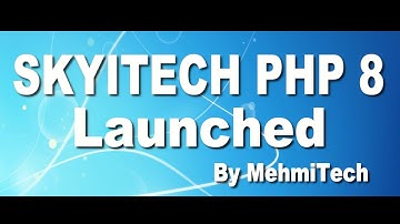 Skyitech Php 8 Version Script Launched By Mehmitech