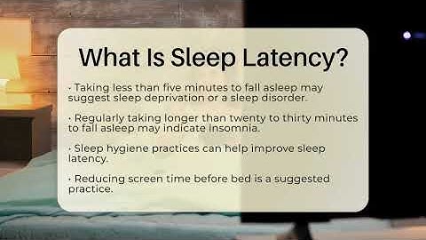 What Is Sleep Latency? - Sleep Wellness Workshop
