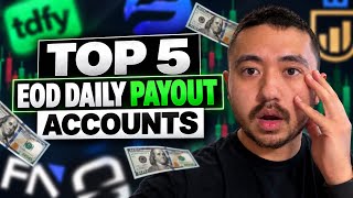 The Top 5 BEST EOD Drawdown Daily Payout Accounts (EOD Drawdown, No Funded Consistency Rule) screenshot 1