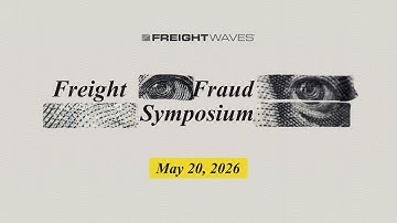 Freight Fraud Symposium 2026:The Escalating Crisis & the Path to Resiliency