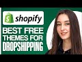 Best free shopify themes for dropshipping with examples