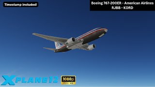 X-Plane 12 | RJBB - KORD | Boeing 767-200ER - American Airlines