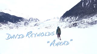 David Reynolds - Ahead Official Music Video