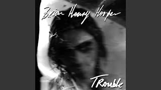 Video thumbnail of "Brian Henry Hooper - Trouble"