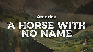 America - A Horse with No Name | (lyrics)