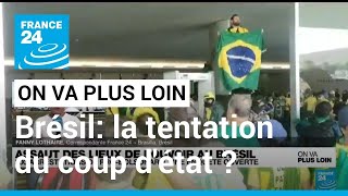 Brésil: la tentation du coup d'état ? • FRANCE 24