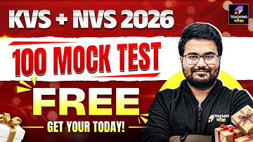 KVS NVS 2025 Biggest Gift | 100 Mock Test Free by Danish Sir @teachingpariksha