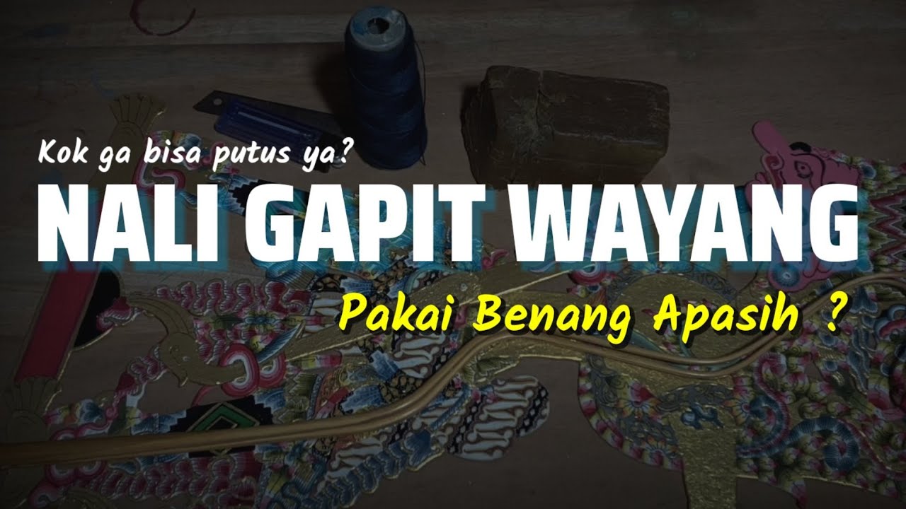 Trik & Tips - CARA MENALI GAPIT TANGKAI WAYANG