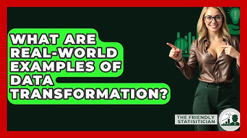 What Are Real-World Examples Of Data Transformation? - The Friendly Statistician