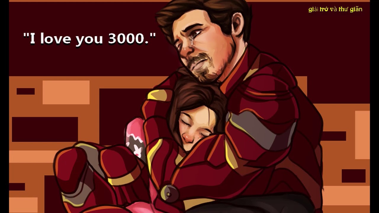 I love you 3000. Love you 3000 times. I Love you 3000 Tony Stark. Love you 3000 times Iron man.