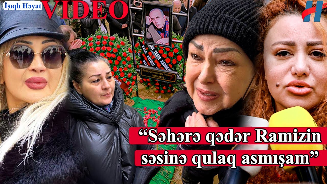 Sənət dostları vida mərasimində Ramiz Novruzdan danışdılar - GÖRÜN NƏ ...