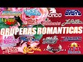 LOS TEMERARIOS, VIENTO Y SOL, LOS ACOSTA, BRYNDIS, LOS BUKIS, YONICS - GRUPERAS ROMÁNTICAS DE AYER