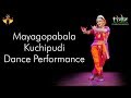 Mayagopabala | Archita Aneesh | Kuchipudi Dance On Krishna | Indian Classical Dance | TIDE