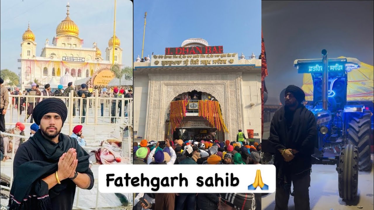 ਯਾਤਰਾ ਸ੍ਰੀ ਫਤਿਹਗੜ੍ਹ ਸਾਹਿਬ / yatra shri fatehgarh sahib 🙏❤️