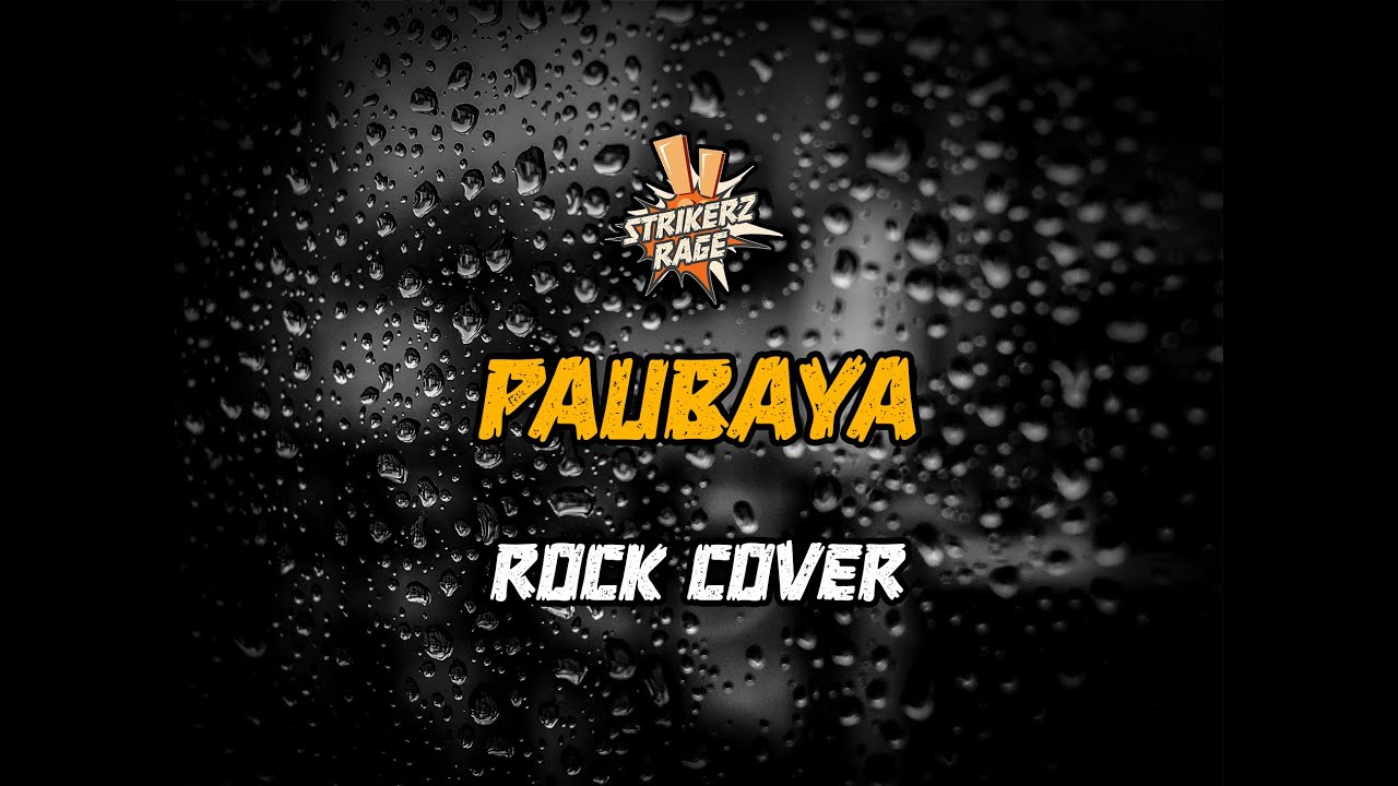 Strikerz Rage - Paubaya (Rock Cover)