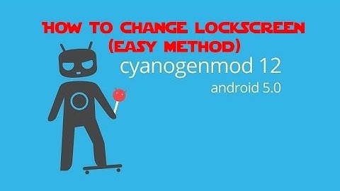 How to change lockscreen image Cyanogenmod 12 (easy method)