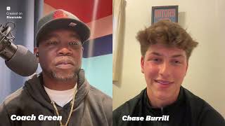 Chase Burrill w/ Coach Green Episode 1