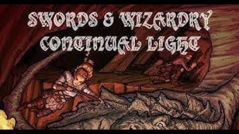 My Favorite Simple OSR -- Swords & Wizardry Continual Light