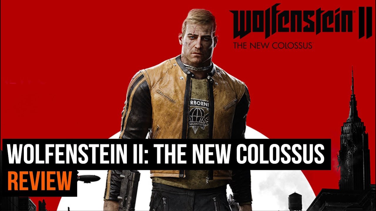 Wolfenstein II: The New Colossus Review