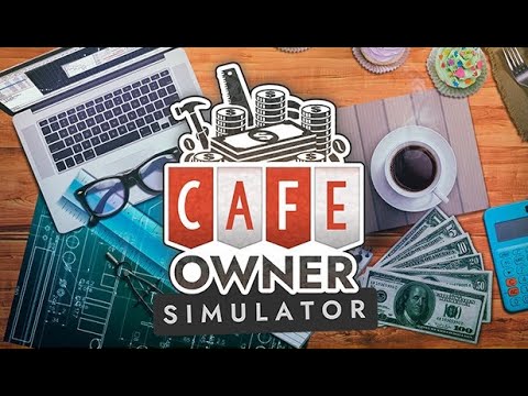Видео: Открываем кафе! - Cafe Owner Simulator