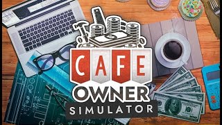 Открываем кафе! - Cafe Owner Simulator