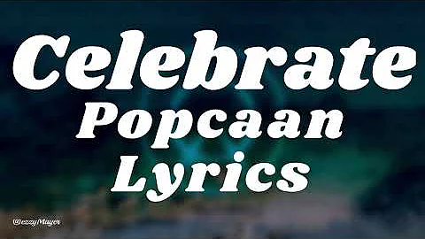 Popcaan - Celebrate (Lyrics) Feat. Black Sherif