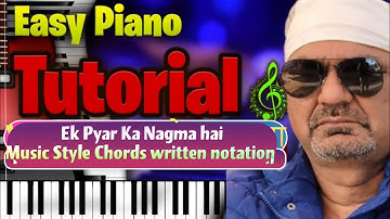 Ek Pyar Ka Nagma hai | Shor |  Paino Tutorial Music Style Chords written Notation |