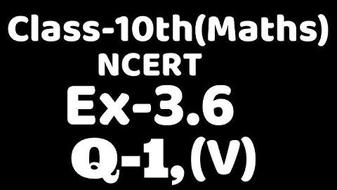 Class 10 Ex 3.6 Q1 (v) maths Ncert ,chapter3 , linear equation in two variables VKS Maths x,  Ch3