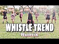 WHISTLE TREND ( Dj Atinge Remix ) - Tiktok Remix | Dance Fitness | Zumba