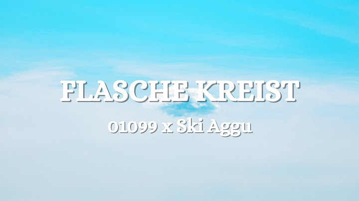 01099 x Ski Aggu - Flasche kreist (Lyrics)