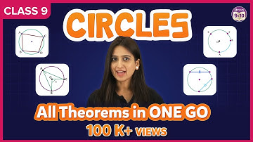 Circles in OneShot| All Theorems in ONE GO | Class 9 Chapter 9 | Maths | Arsh Ma’am | BYJU