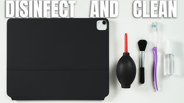 Safely Clean and Disinfect Your iPad Pro Magic Keyboard Case